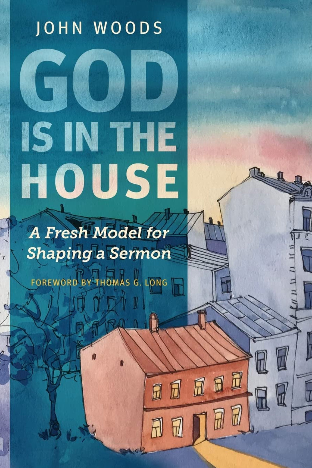 God Is in the House: A Fresh Model for Shaping a Sermon