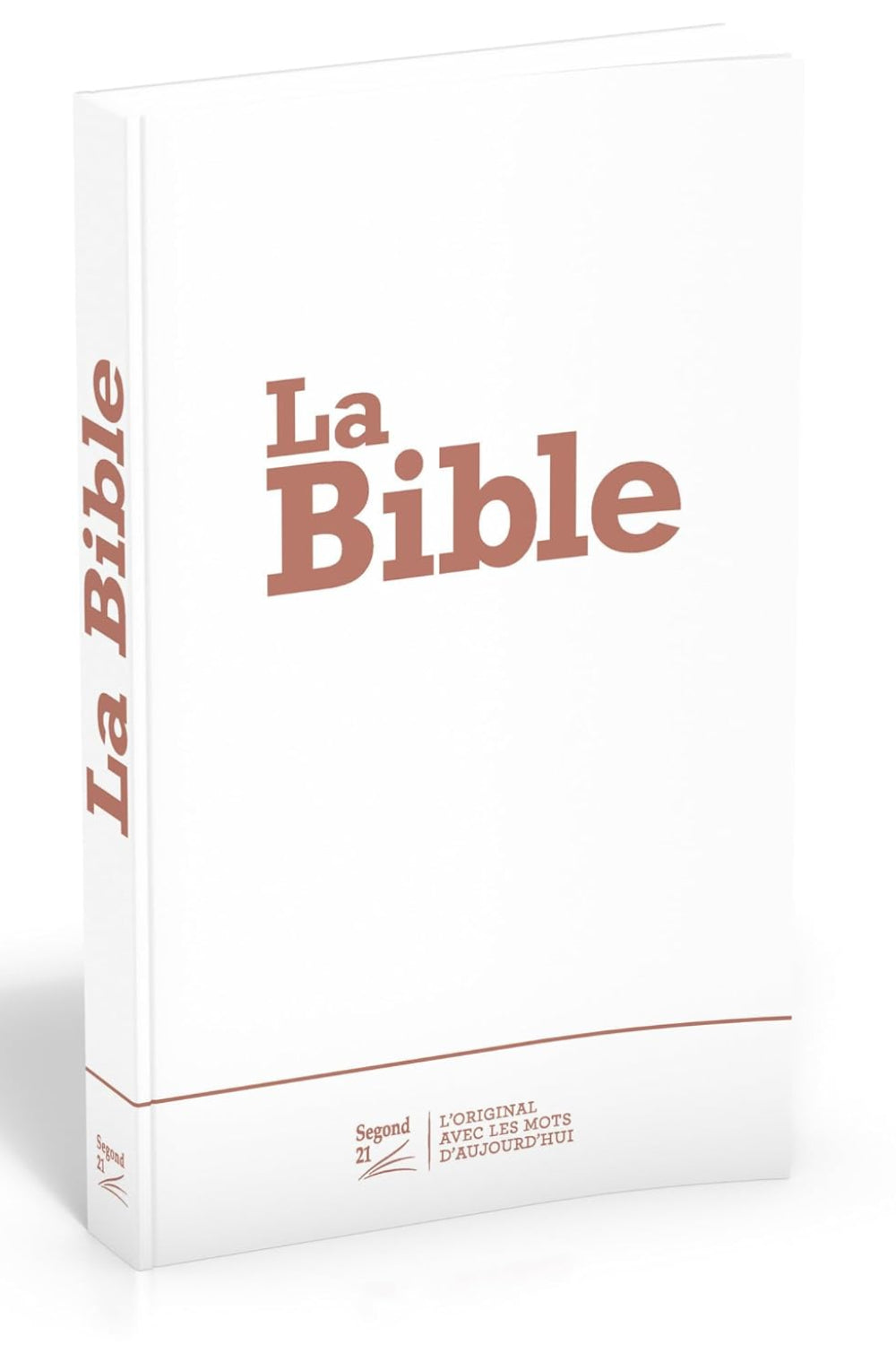 La Bible Segond 21 brochée: L'original, avec des mots d'aujourd'hui