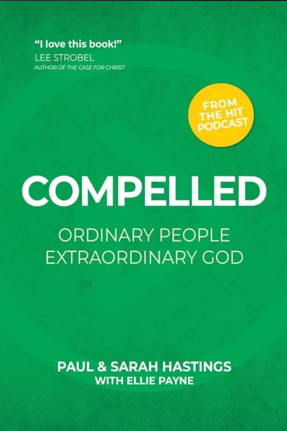 Compelled Ordinary People Extraordinary God Paperback