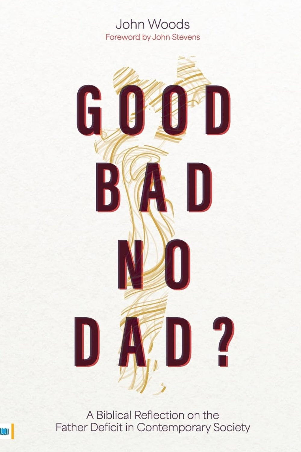 Good, Bad, No Dad?
