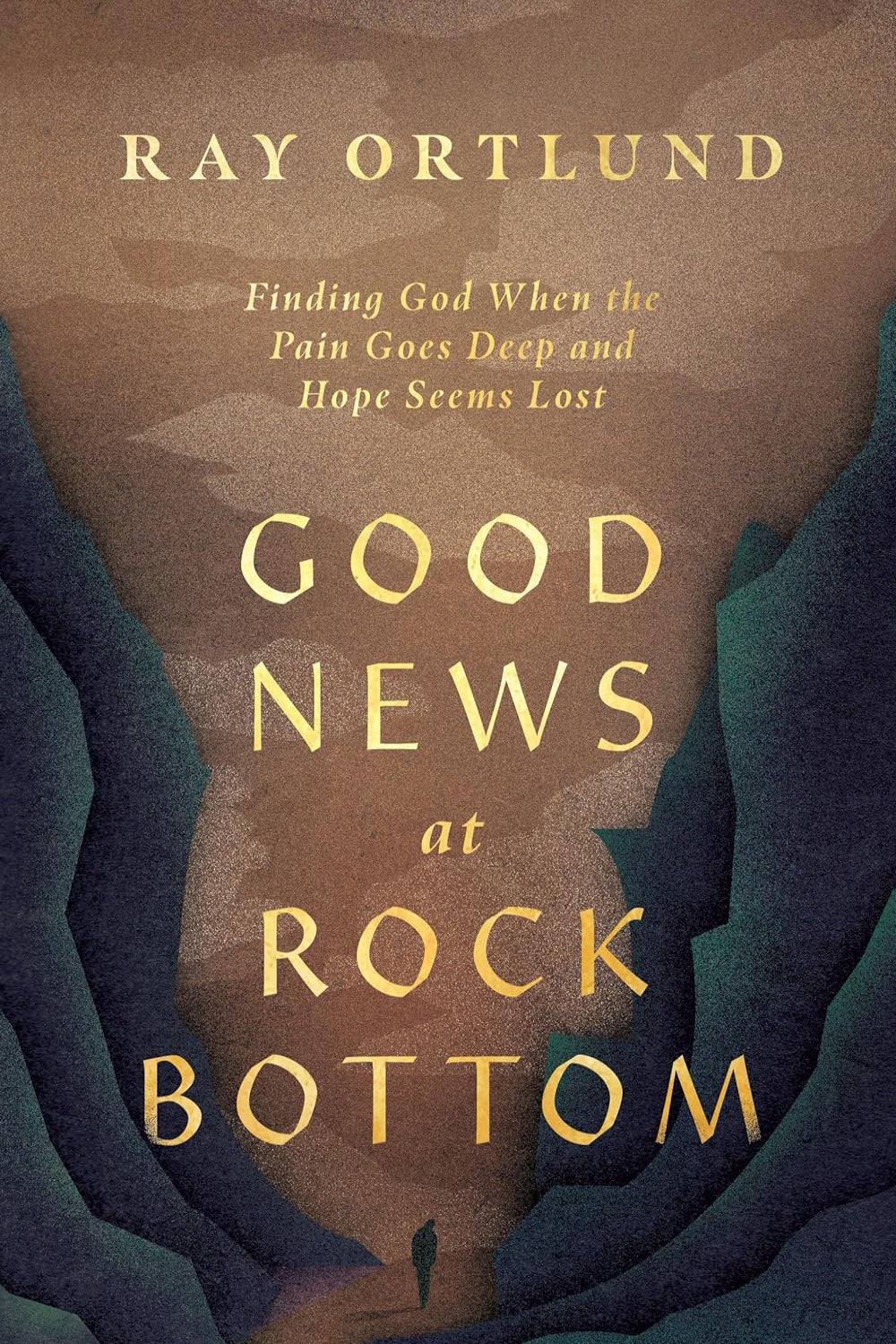 Good News at Rock Bottom: Finding God When the Pain Goes Deep and Hope Seems Lost