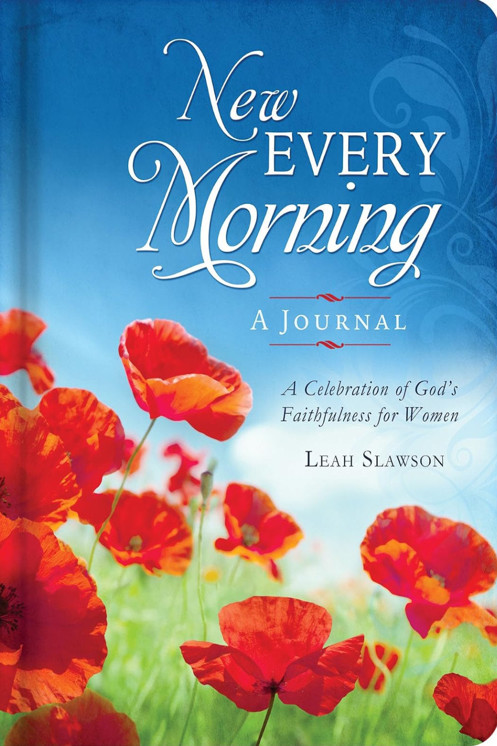 New Every Morning A Devotional Journal: A Celebration of God's Faithfulness for Women