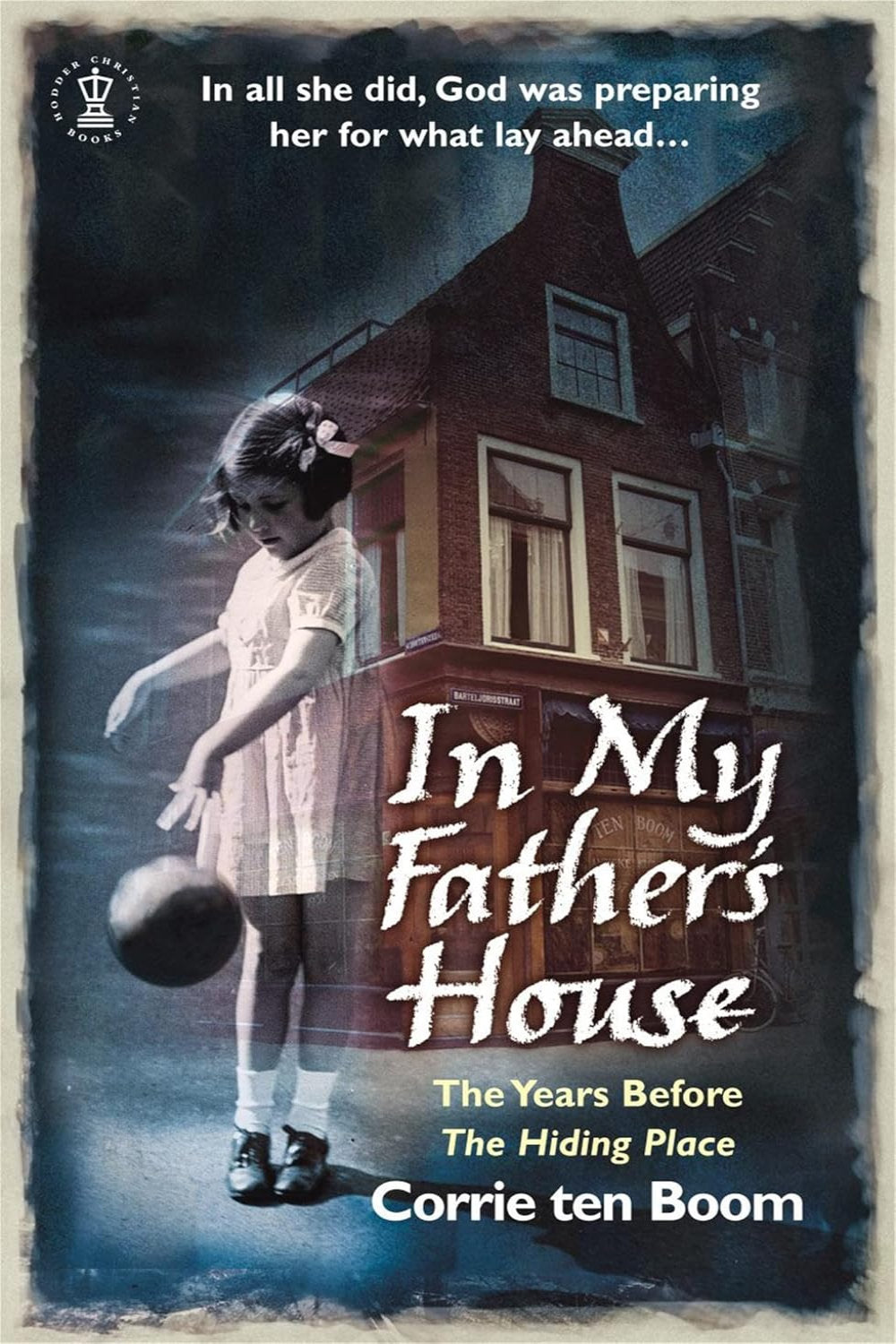 In My Father's House - the years before the hiding place
