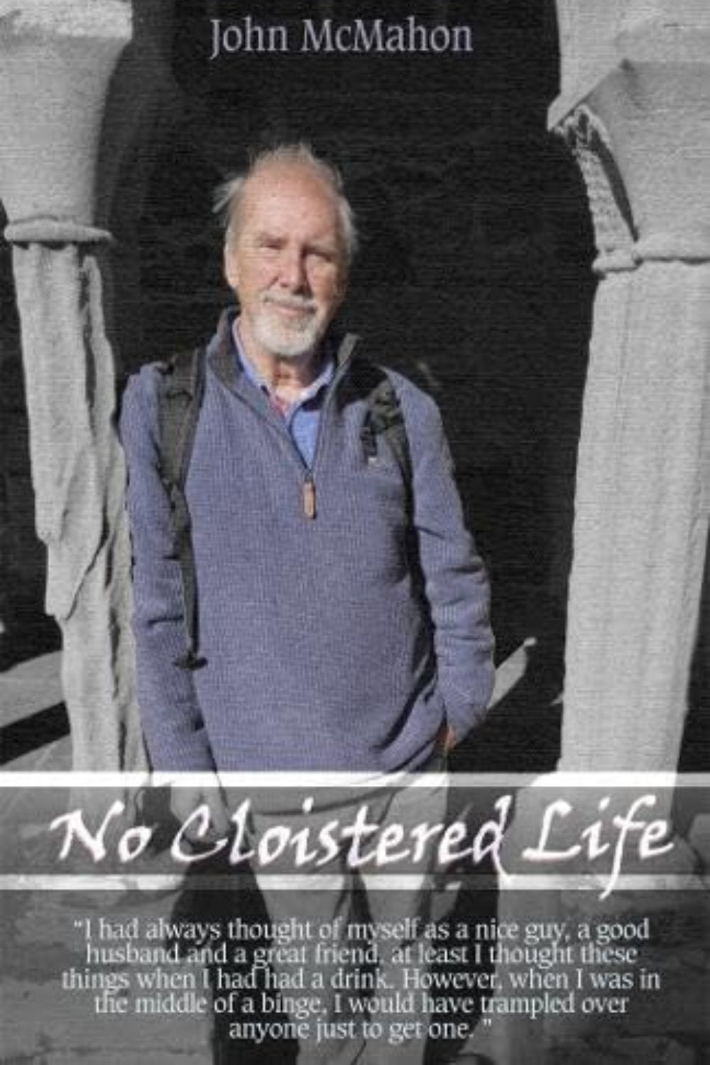 No Cloistered Life