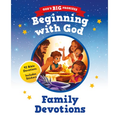Beginning With God Family Devotions God's Big Promises