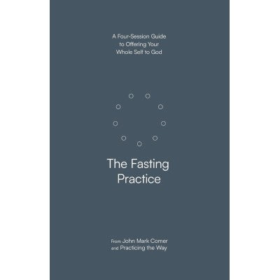 The Fasting Practice Four-Session Guide