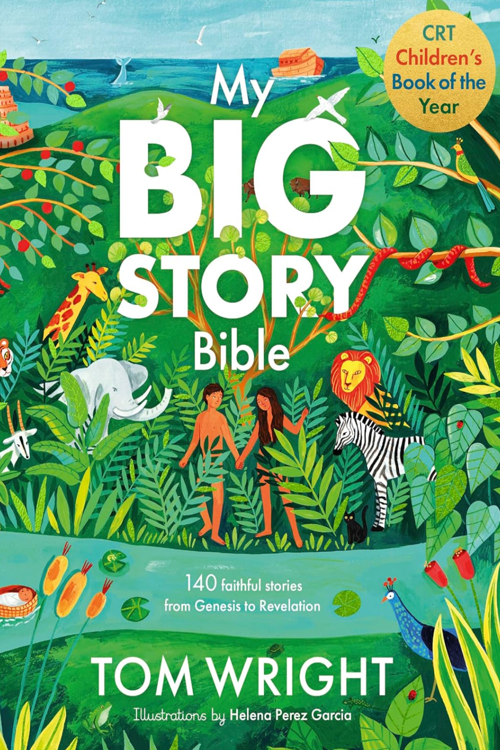 My Big Story Bible: 140 Faithful Stories, from Genesis to Revelation