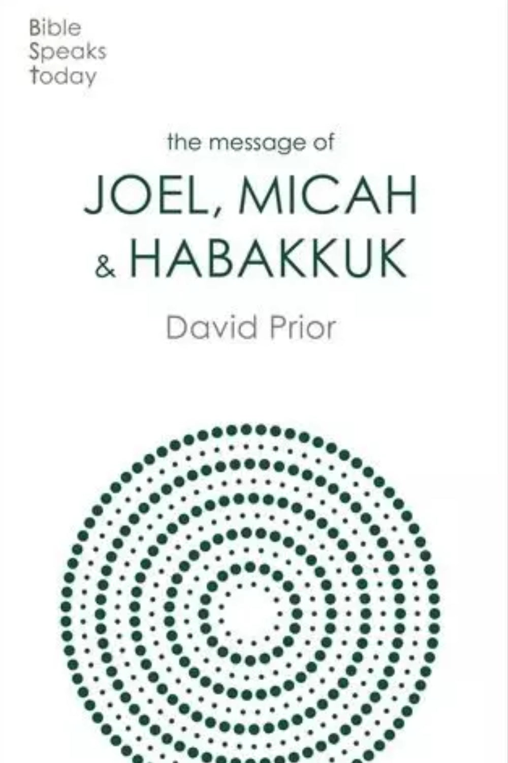BST: The Message of Joel, Micah and Habakkuk
