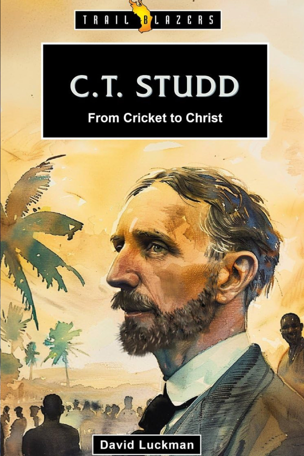 From Cricket to Christ (Trail Blazers)