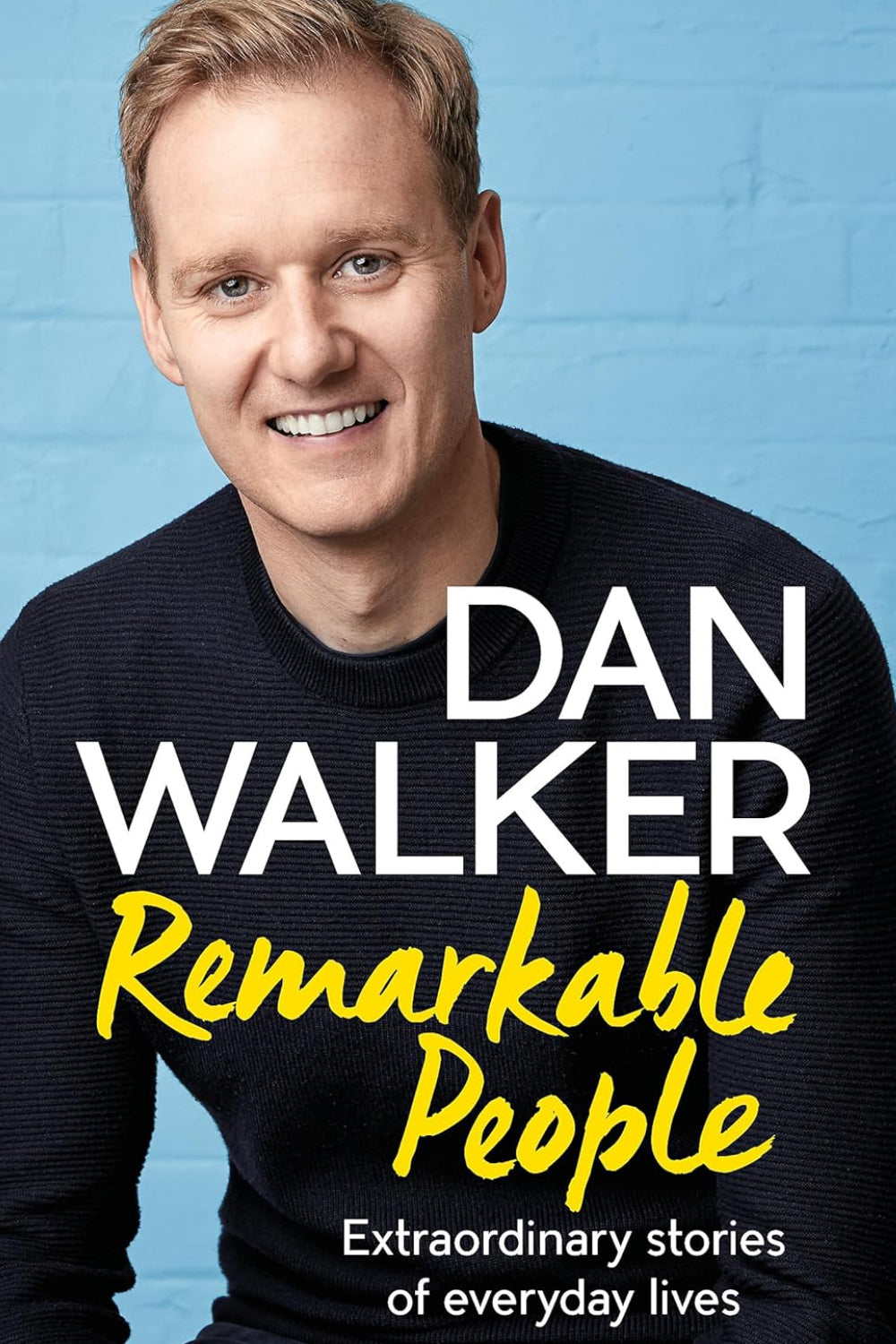 Remarkable People: Extraordinary Stories of Everyday Lives
