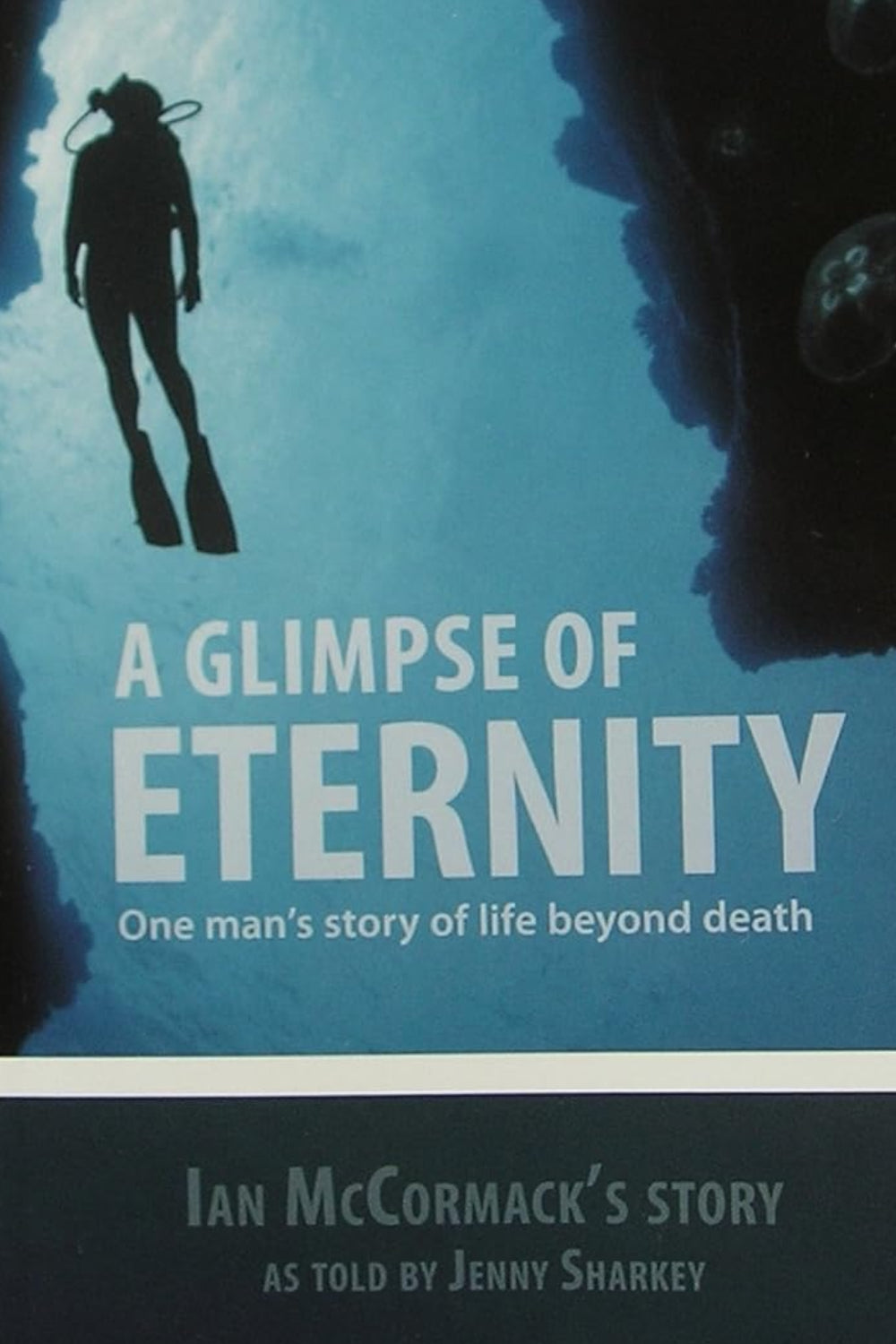 A Glimpse of Eternity: One Man's Story Of Life Beyond Death New Edition 2025