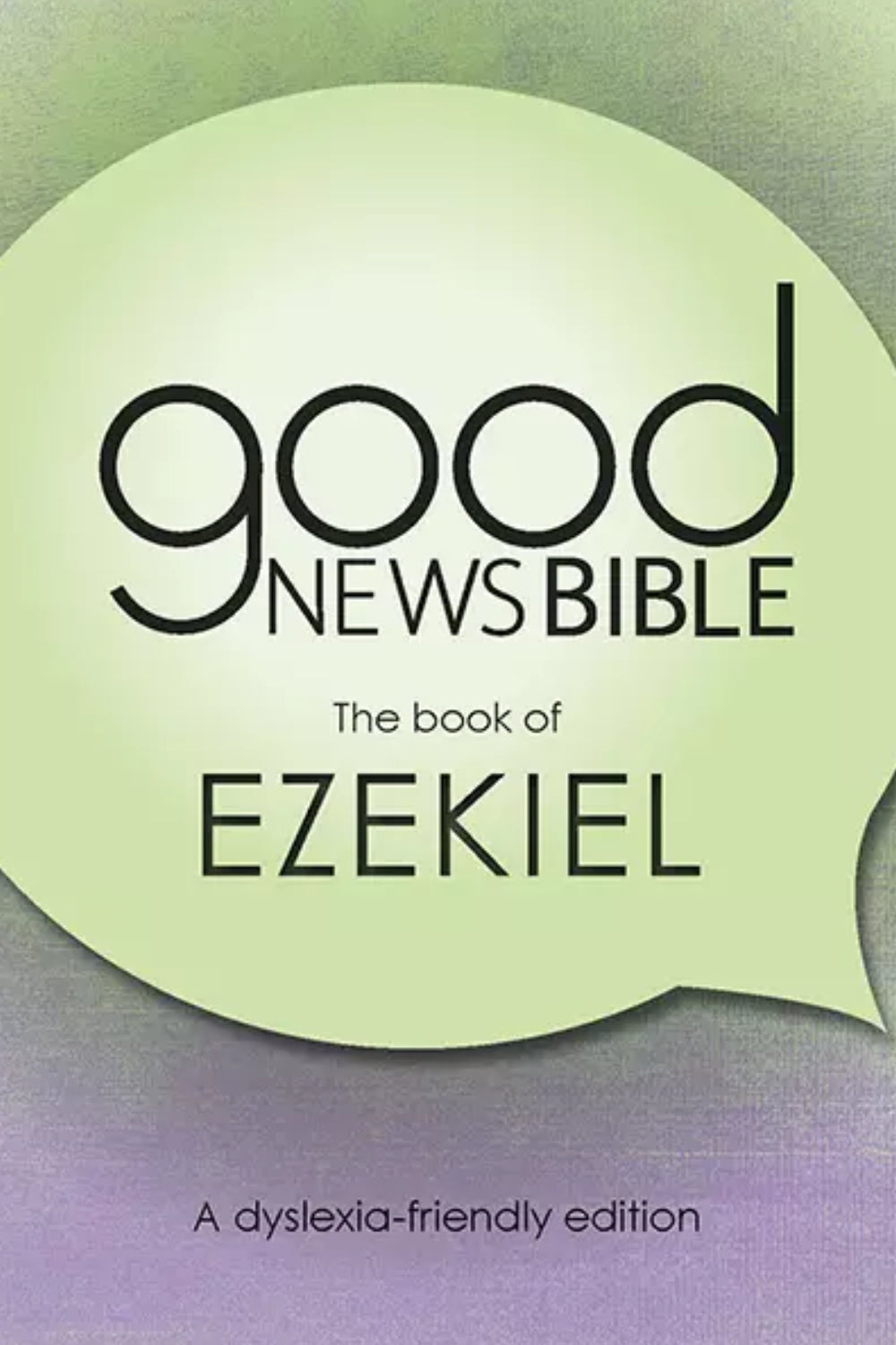 GNB - Ezekiel - Dyslexia-Friendly Edition