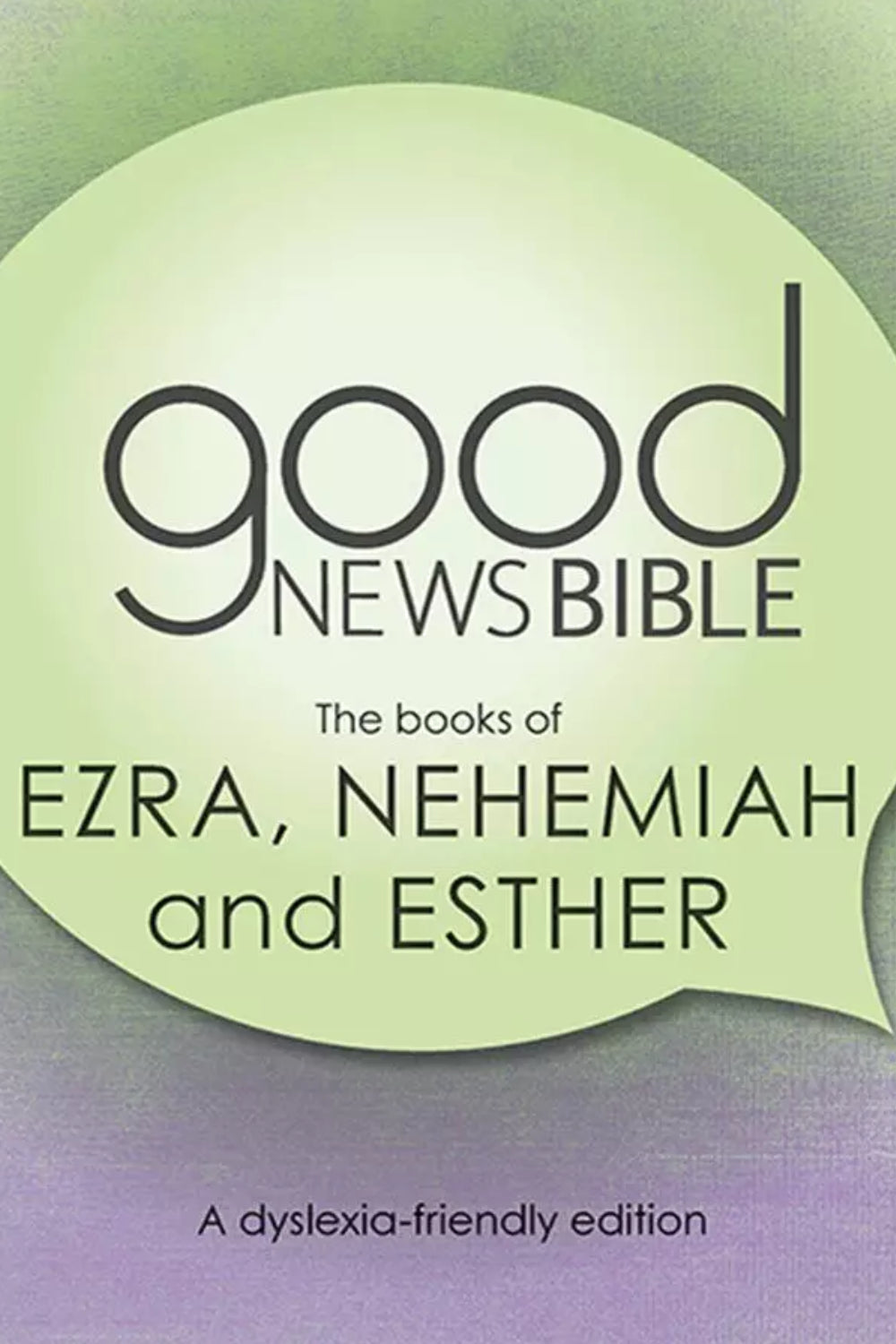 GNB - Ezra, Nehemiah, and Esther - Dyslexia-Friendly Edition
