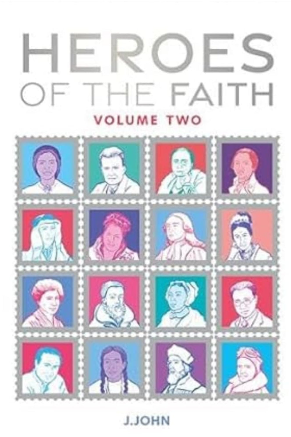 Heroes of the Faith: Volume Two: 2