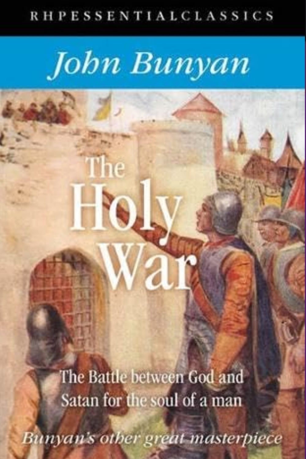 The Holy War: The battle between God and Satan for the soul of a man