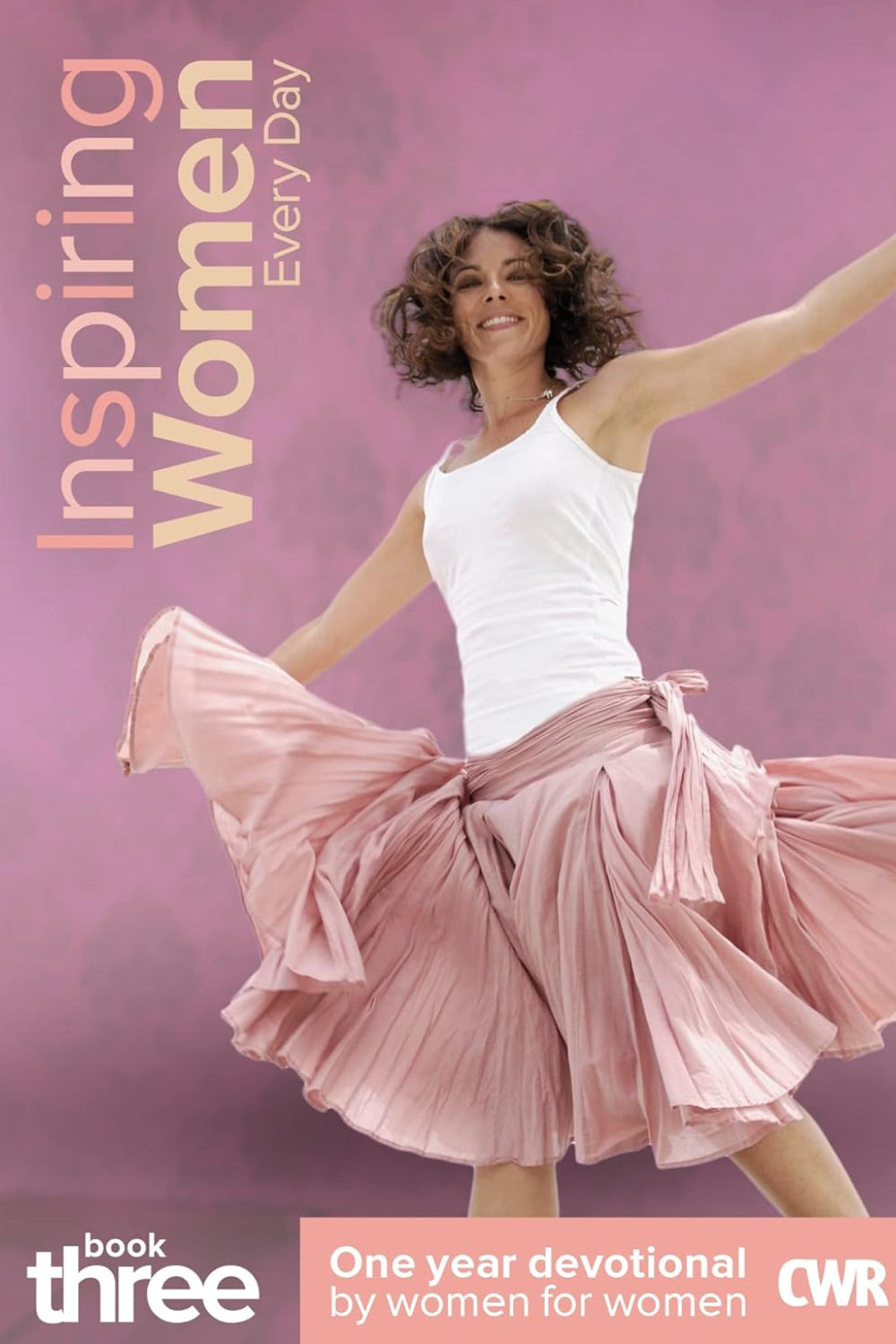 Inspiring Women Every Day - One Year Devotional - Book 3: One-Year Devotional by Women for Women