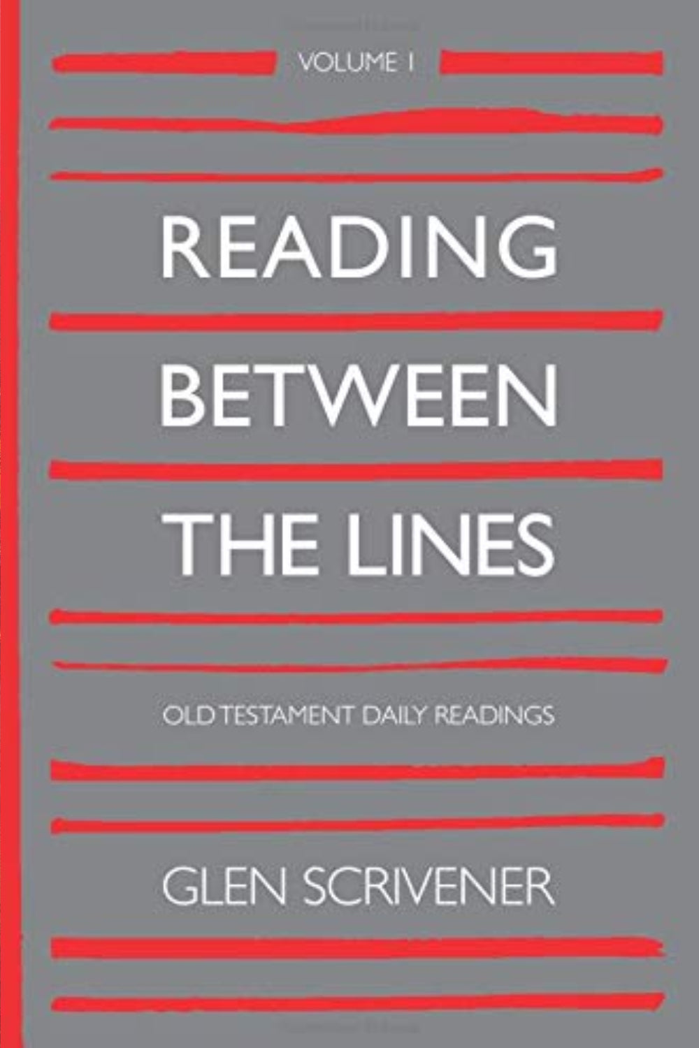 Reading Between the Lines: Old Testament Daily Readings (Volume 1)