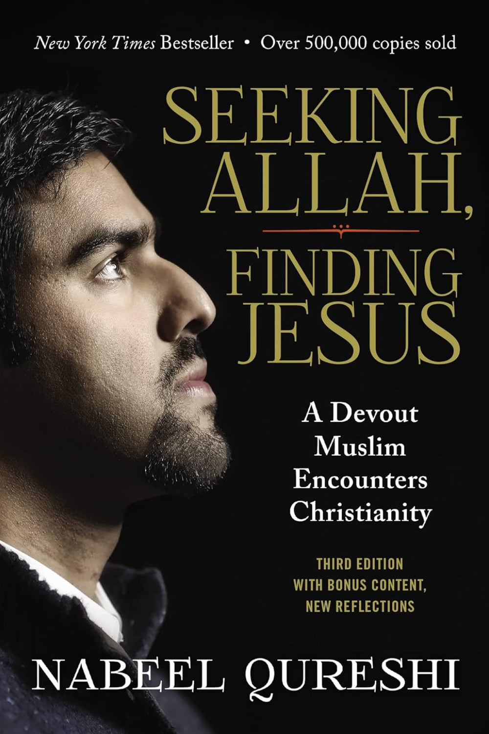 Seeking Allah, Finding Jesus: A Devout Muslim Encounters Christianity
