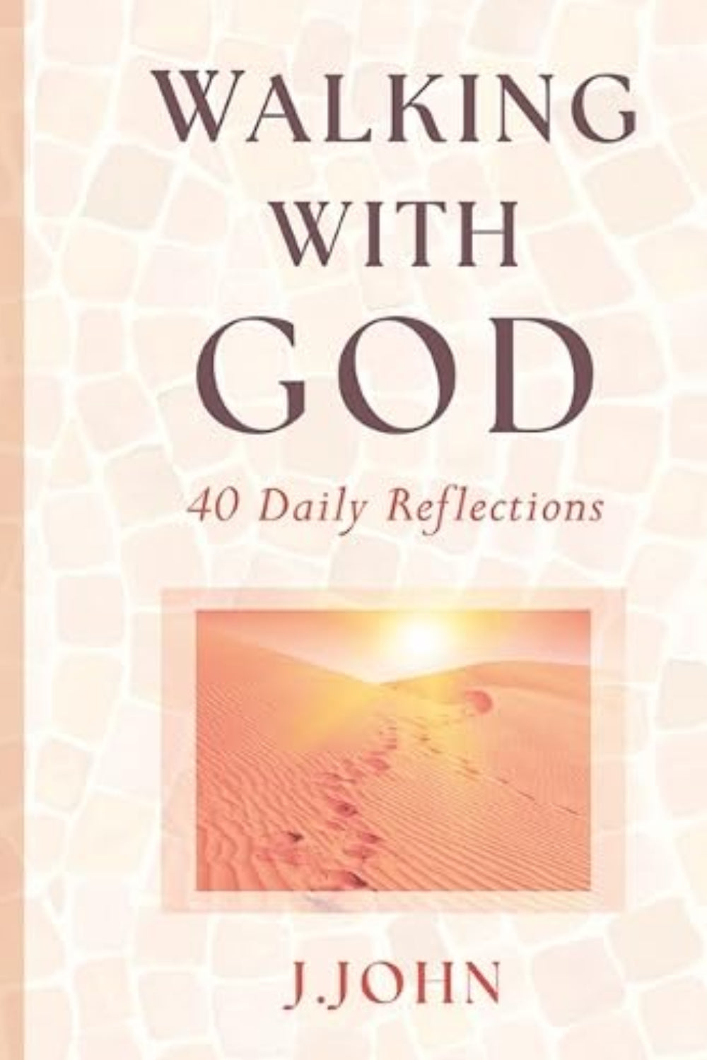 Walking with God: 40 Daily Reflections