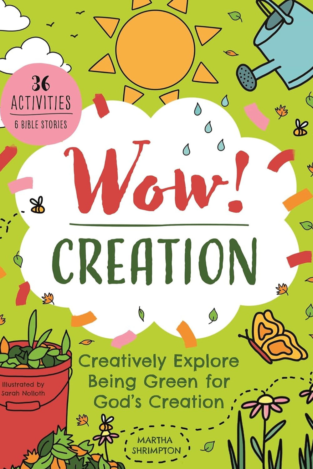 Wow! Creation: Creatively Explore Being Green for God's Creation