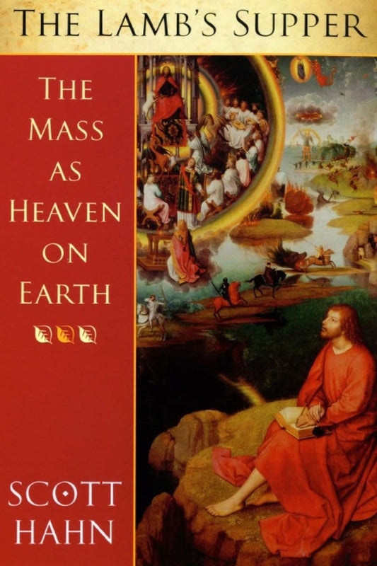 The Lamb's Supper: The Mass as Heaven on Earth