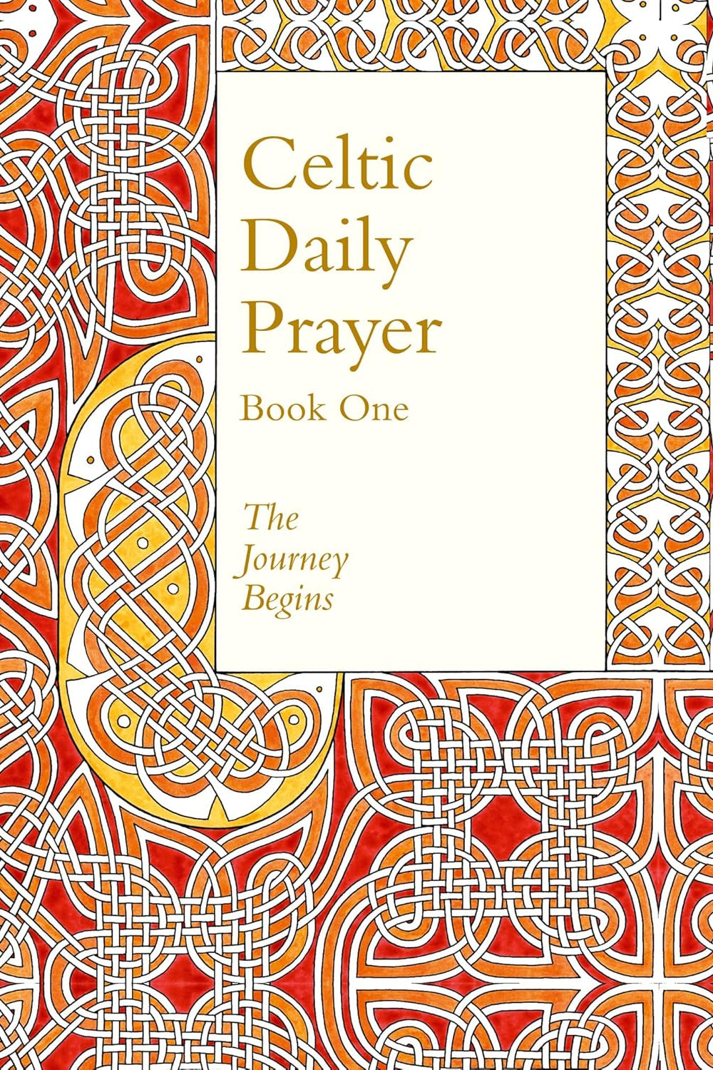 Celtic Daily Prayer Volume One