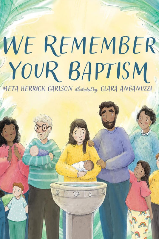 We Remember Your Baptism