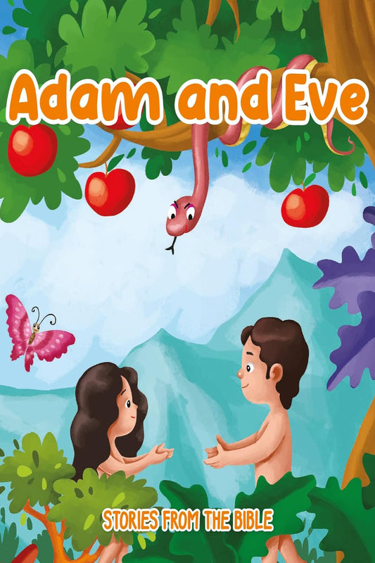 Adam and Eve: Stories from the Bible