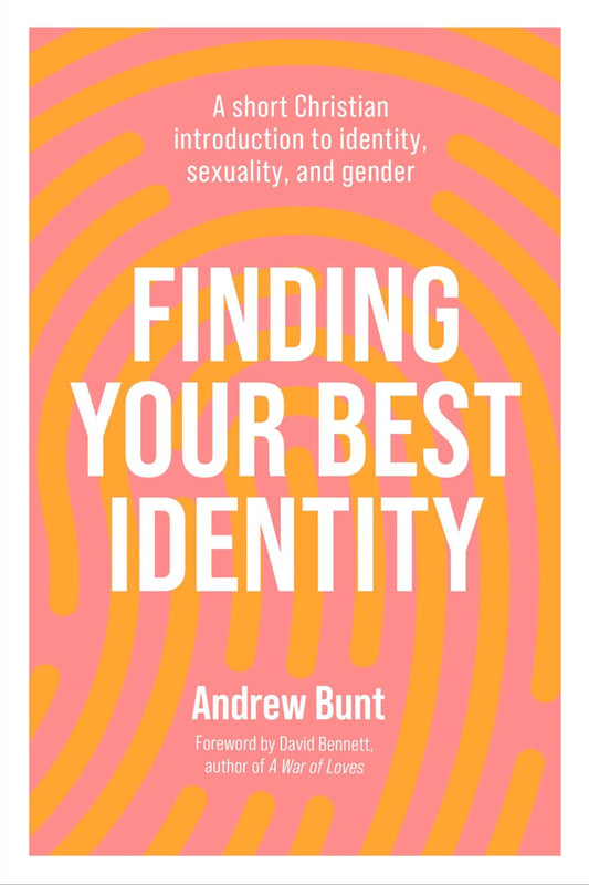 Finding Your Best Identity: A short Christian introduction to identity, sexuality and gender