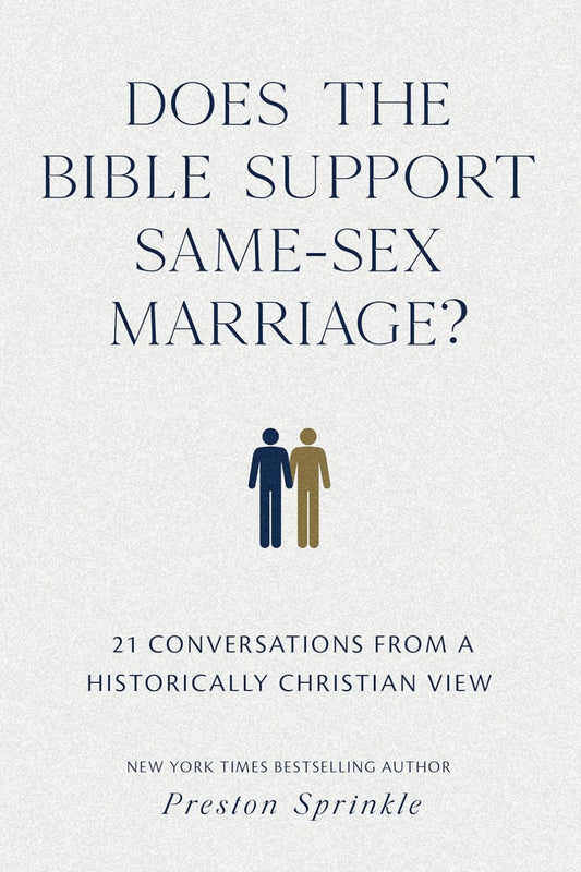 Does the Bible Support Same-Sex Marriage?: 21 Conversations from a Historically Christian View