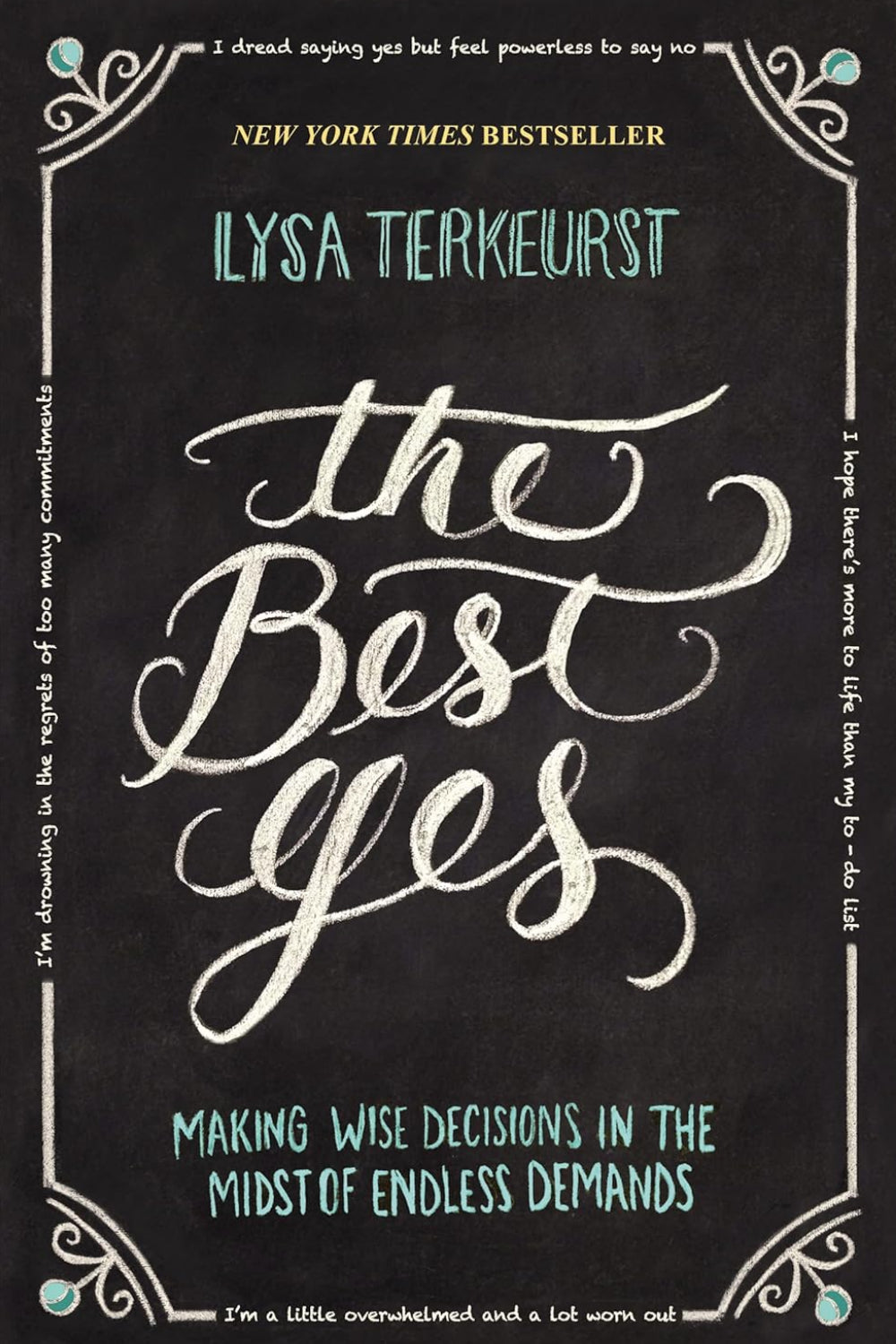 The Best Yet Making Wise Decisions In The Midst Of Endless Demands