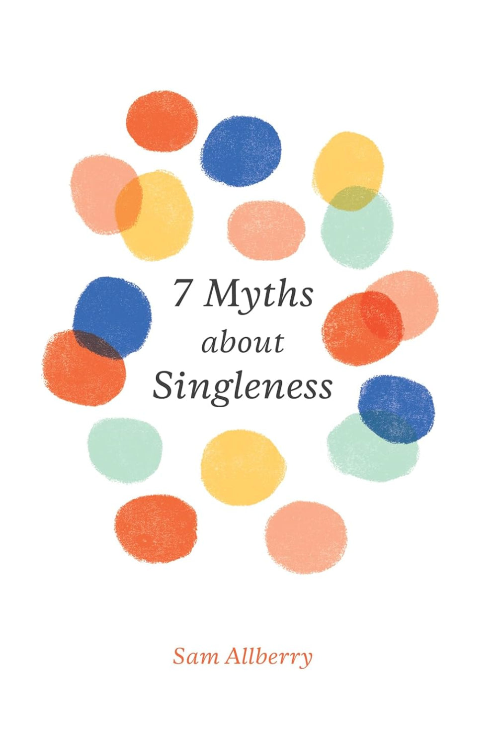7 Myths About Singleness