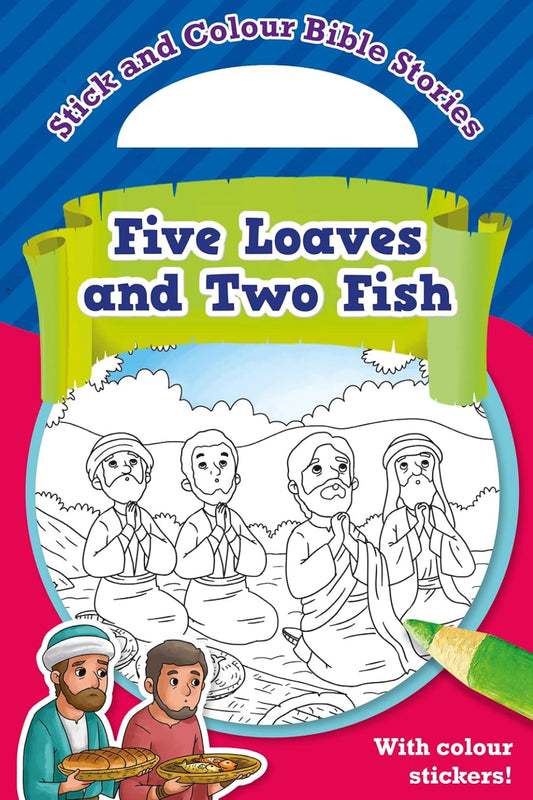Stick and Colour Bible Stories: Five Loaves and Two Fish - With Colour Stickers