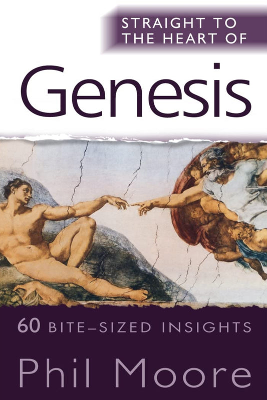 Straight To The Heart Genesis 60 Bite Sized Insights