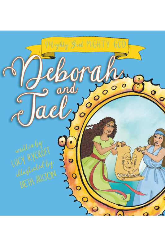 Deborah And Jael (Mighty Girl, Mighty God) Paperback
