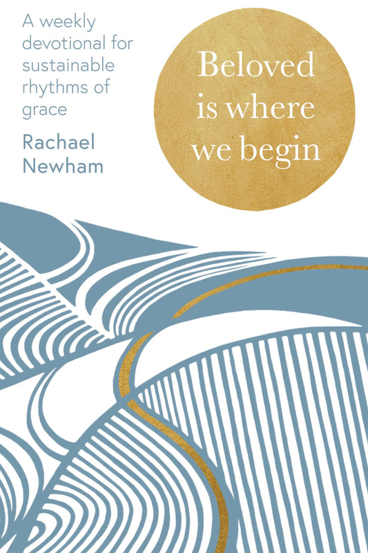 Beloved Is Where We Begin A Weekly Devotional Hardback
