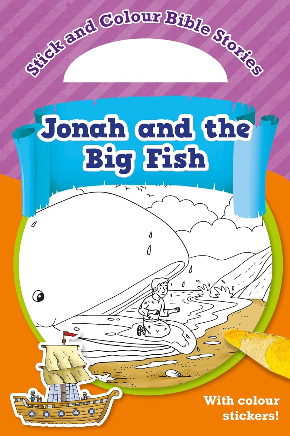 Stick and Colour Bible Stories: Jonah and the Big Fish - With Colour Stickers