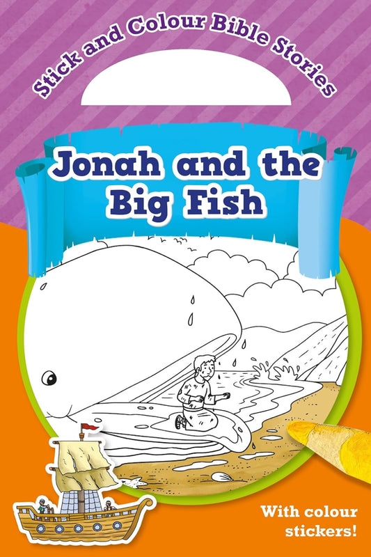 Stick and Colour Bible Stories: Jonah and the Big Fish - With Colour Stickers