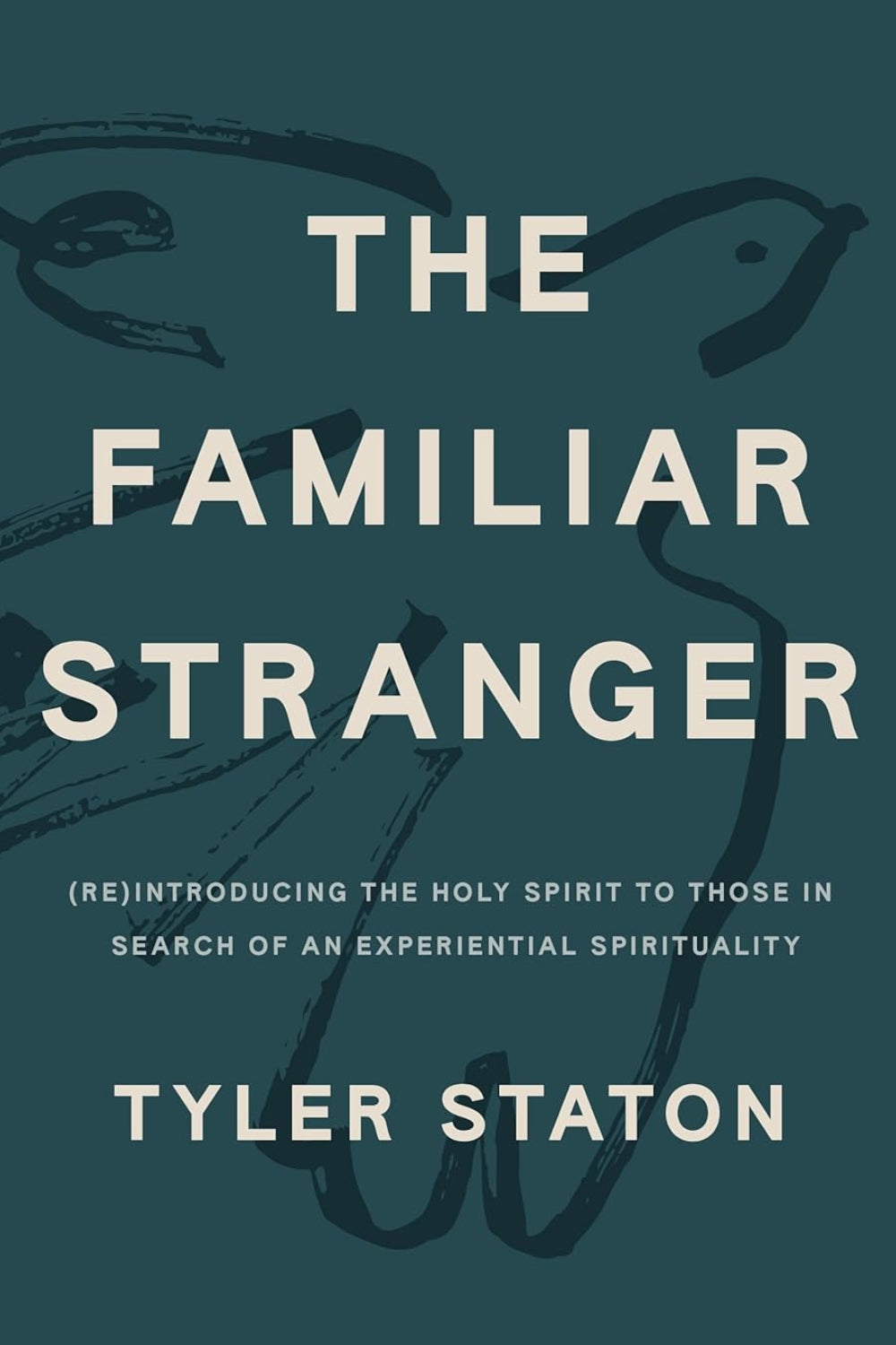 The Familiar Stranger: (Re)Introducing the Holy Spirit to Those in Search of an Experiential Spirituality