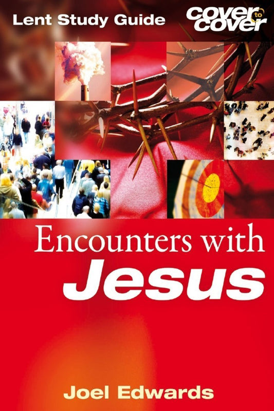 Encounters with Jesus: Lent Book