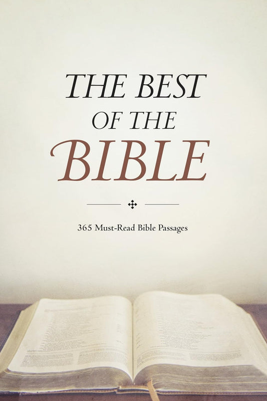 The Best Of The Bible- 365 Must Read Bible Passages