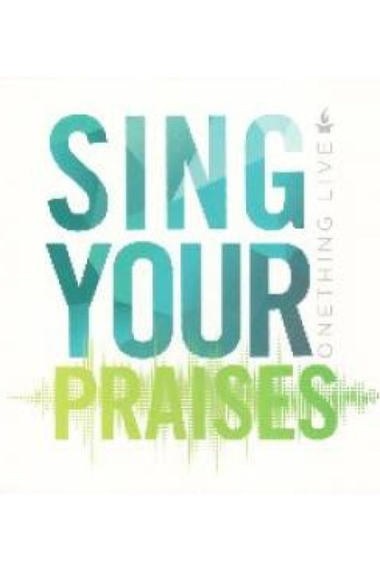 Sing Your Praises CD