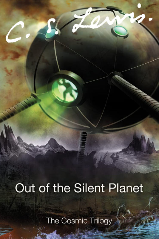Out of The Silent Planet - Bk 1 Cosmic Trilogy