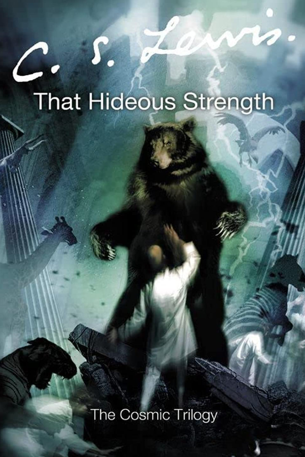 That Hideous Strength - Cosmic Trilogy Bk3