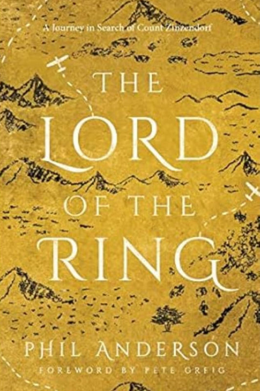 The Lord of the Ring: A Journey in Search of Count Zinzendorf