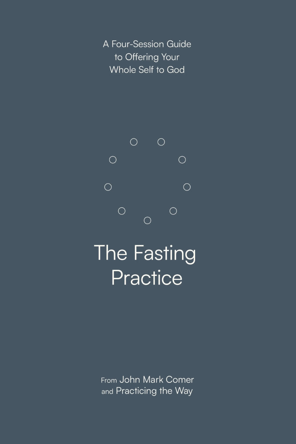 The Fasting Practice Four-Session Guide Paperback