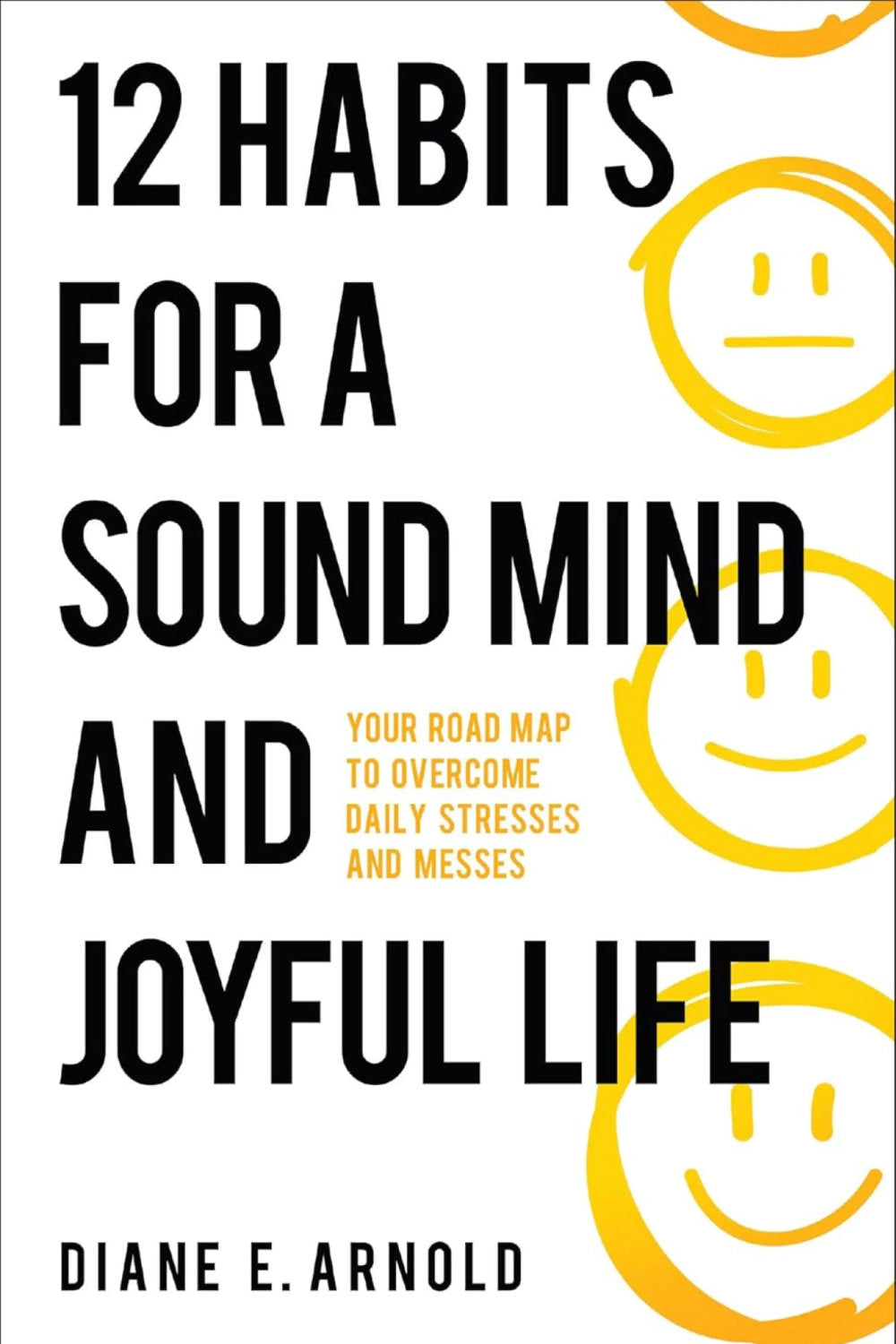 12 Habits for a Sound Mind and Joyful Life