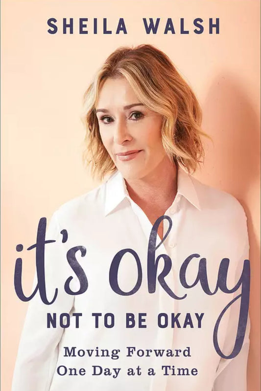 It's Okay Not to Be Okay: Moving Forward One Day at a Time