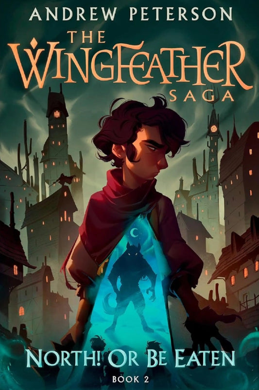 The Wingfeather Saga - Book 2 North! Or be Eaten