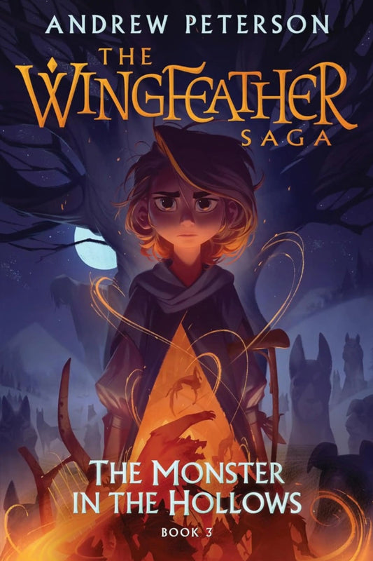 The Wingfeather Saga - Book 3 The Monster in the Hollows